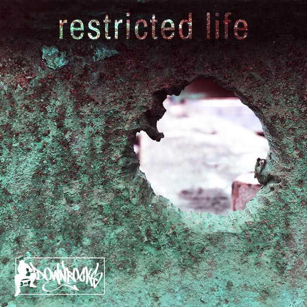Downrocks – Restricted Life
